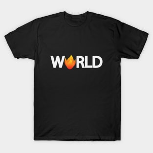 The world is on fire text design T-Shirt